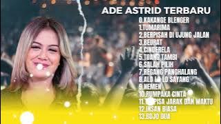 Download lagu KAKANGE BLENGER - ADE ASTRID FULL ALBUM LAGU BAJIDOR VIRAL TERPOPULER | ADE ASTRID GERENGSENG TEAM