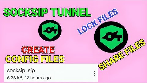 How to create socksip config files and share Locked files for safety and secure browsing