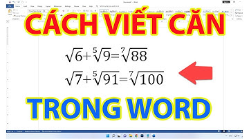 Cách Viết Căn Trong Word | Viết Căn Bặc 2 Trong Word