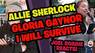Gloria Gaynor - I Will Survive  Allie Sherlock & The 3 Busketeers - Roadie Reacts