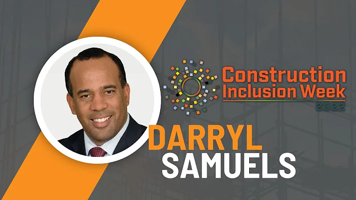 Construction Inclusion Week - Darryl Samuels, D  S...