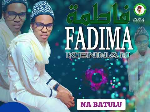 FADIMA KENNAN BY NA BATULU 2024 DAN BABA SHARU