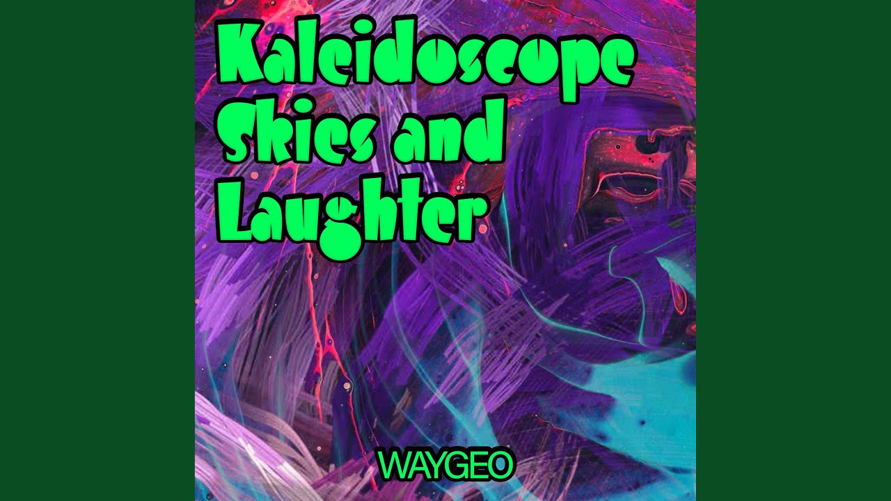 Kaleidoscope Skies and Laughter