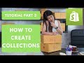 Shopify Tutorial for Beginners Part 2 How to Create Collections (2019)