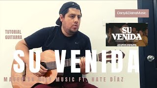 Tutorial de Guitarra Acustica 'Su venida' | Maverick City Music Ft. Nate Díaz Ft. aaron Moses