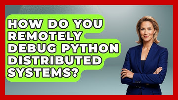 How Do You Remotely Debug Python Distributed Systems? - Python Code School