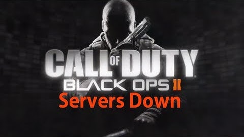 BlackOps2 - Severs Down on PS3 11/14/12 (INFO) [Servers Are Back Up]