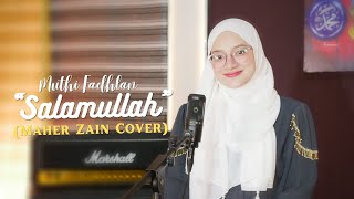 SALAMULLAH MAHER ZAIN || Cover By Muthi Fadhlan
