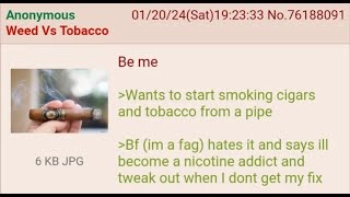 Anon wants to start smoking - 4chan greentext stories