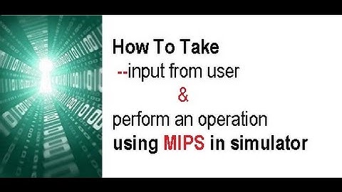 MIPS-Performing User Input Instructions Using Simulator