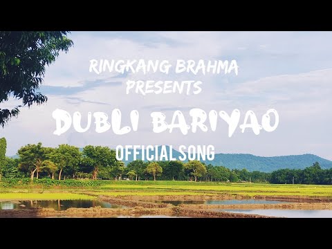 DUBLI BARIYAO   RINGKANG BRAHMA  OFFICIAL LYRIC VIDEO  BODO SONG