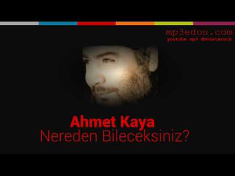 ahmet-kaya-nereden-bileceksiniz-mp3-indir