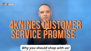 What you can expect when you shop with 4Knines.  Our Customer Service Promise.