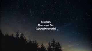 Kisinan (Damara De) speed reverb
