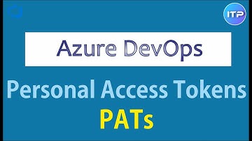 Personal Access Tokens (PATs) in Azure DevOps | Azure DevOps | An IT Professional