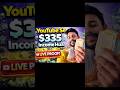 YouTube Se $335 Income 💰 | Live Proof | Pehli YouTube Earning 😱