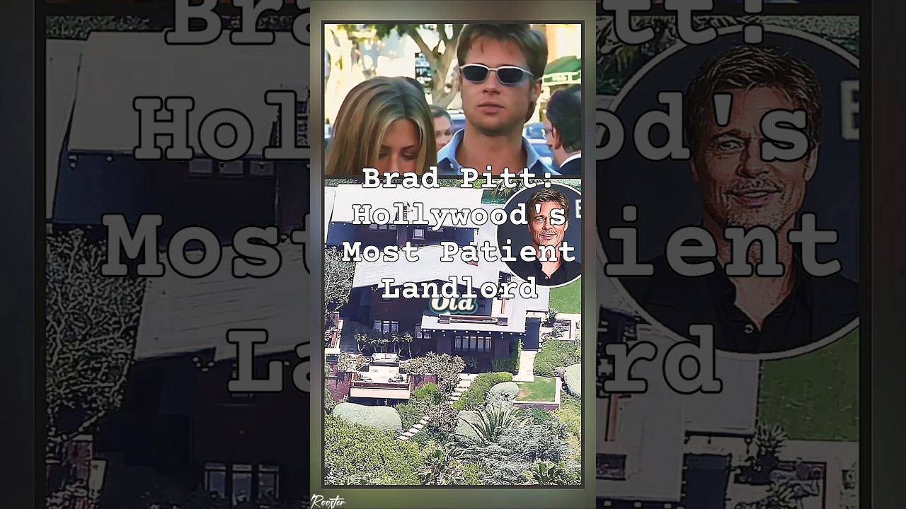 Brad Pitt: Hollywood's Most Patient Landlord