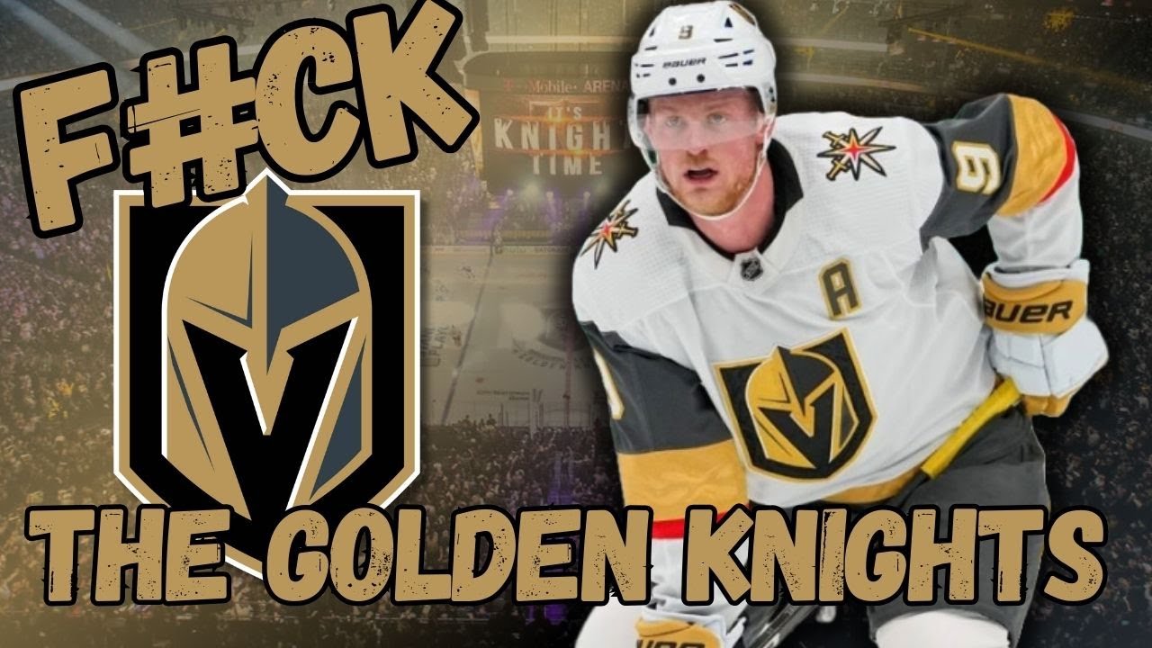 F*ck Your Team: Why I Hate the 2024-2025 Vegas Golden Knights | NHL ...