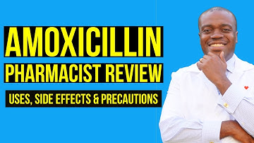 Amoxicillin Side Effects | Amoxicillin Drug Interactions | Pharmacist Review or Amoxicillin