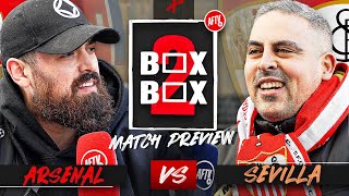 “We Have To Lose Our Respect For Arsenal” | Arsenal vs Sevilla | Box 2 Box ft. Elio
