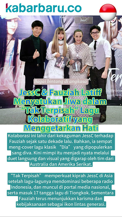 Kabarbaru: “JessC & Fauziah Latiff menyatukan jiwa dalam ‘Tak Terpisah’, lagu kolaboratif