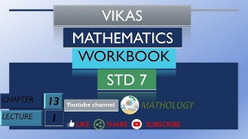 std-7 cha-13 lec-1 vikas mathematics workbook solution 2020-2021