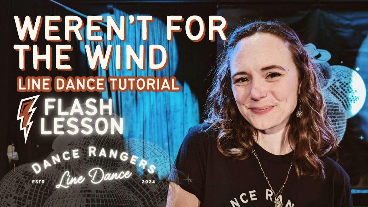 Weren't For The Wind | Line Dance Walkthrough