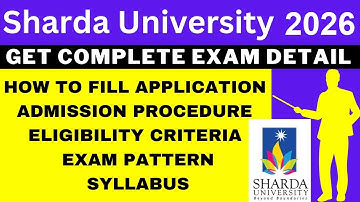 Sharda University 2026 Notification (Out), Application, Dates, Eligibility, Syllabus, Pattern