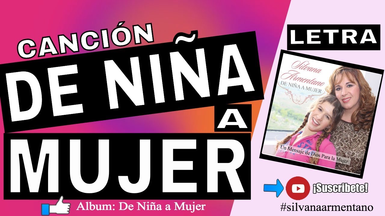 Read more about the article Canción 15 años DE NINA A MUJER Letra Silvana Armentano