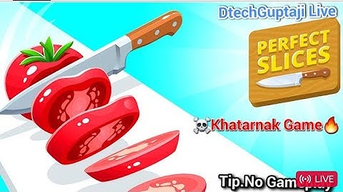 Perfect Slice🍅🔪 Game Live Playing Episode - 4 #Live #Gaming