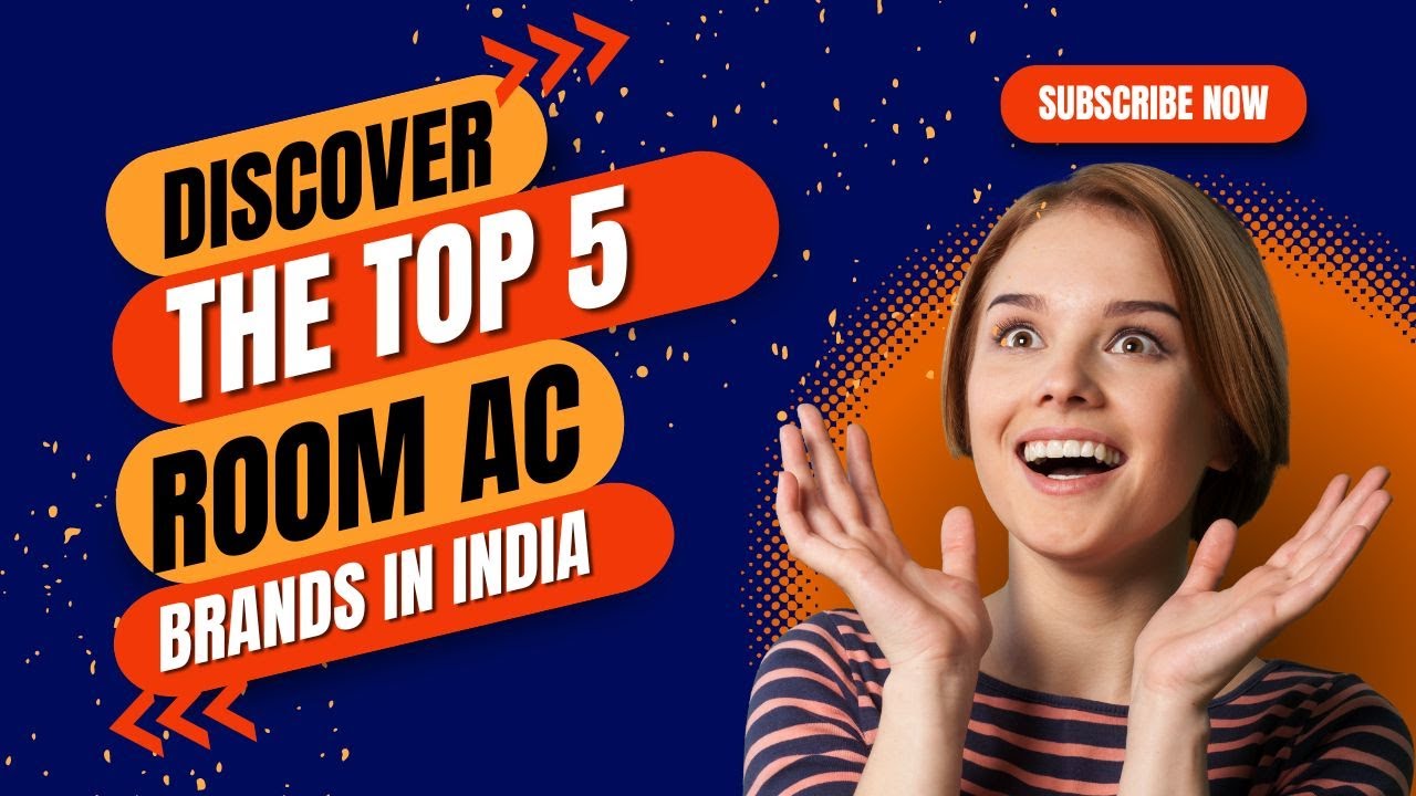Discover the Top 5 room AC Brands in india Elevating comfort and