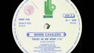 Moris Cavalero -- Trust In Me Now ( 1985 Italo Disco Collection)