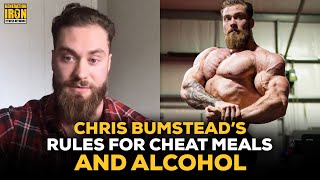 Chris Bumstead's Rules For Cheat Meals & Alcohol