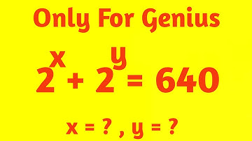 How to Solve this Tricky Equation : 2^x + 2^y = 640 ? | A Nice Exponential Equation | #maths