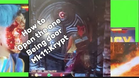 How to open the one being door  MK11:Krypt