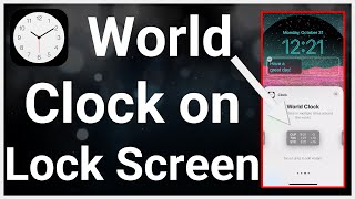 How To Add World Clock To iPhone Lock Screen