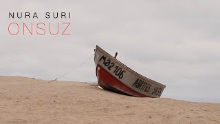 Nura Suri & Idd Aziz - Onsuz #official #video