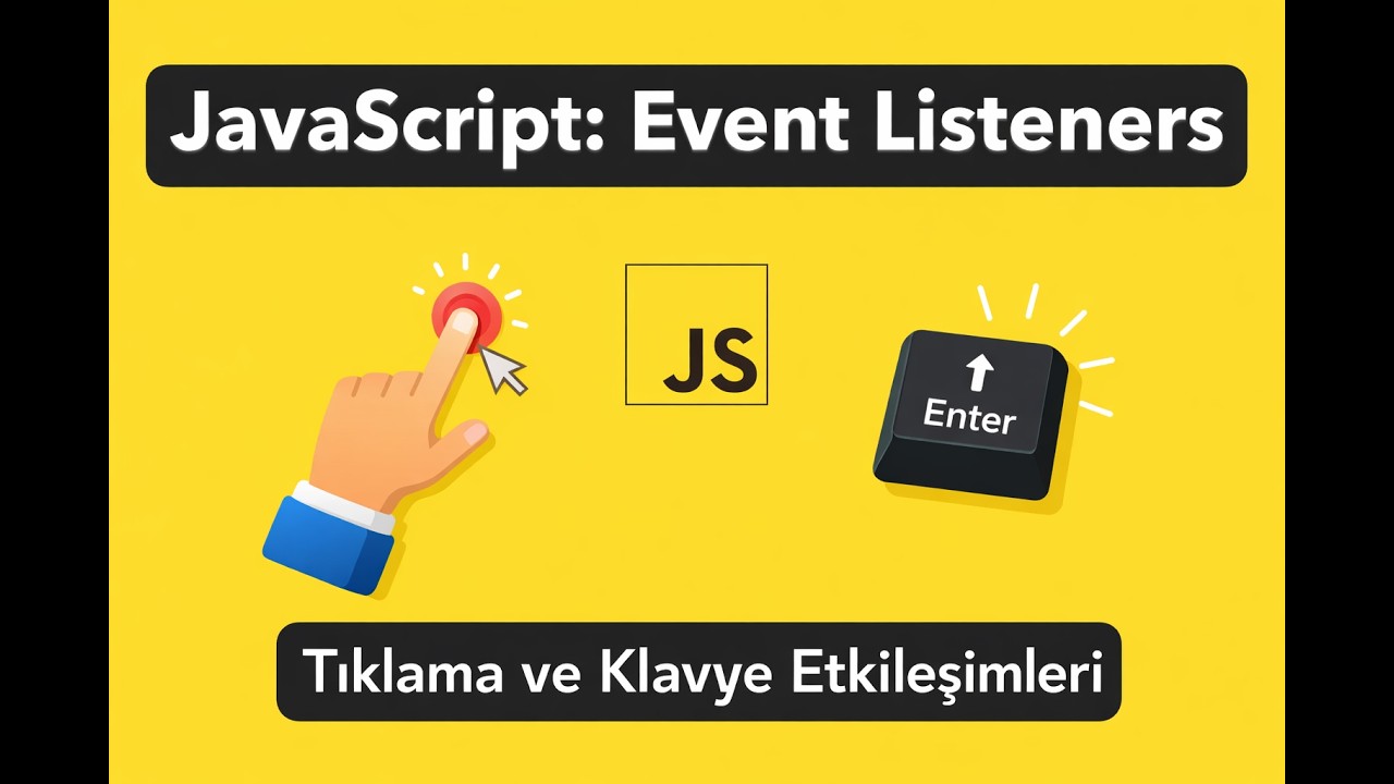 #16 | JavaScript Event Listeners: Tıklama ve Klavye Etkileşimleri - YouTube