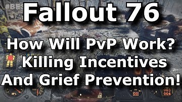 Fallout 76 PvP - How It Will Work, Killing Incentives, Griefing Prevention & More! (Fallout 76 News)