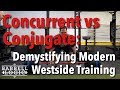 #235 - Conjugate vs Concurrent Training: Demystifying Modern Westside Training