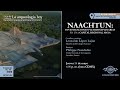 Naachtun: investigaciones pluridisciplinarias en una capital regional maya  Ciclo La arqueología hoy