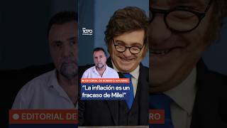 El editorial de Roberto Navarro: “La inflación es un fracaso de Milei”
