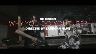 DC HERBO- WHY YOU DO YOUTUBE? (OFFICIAL MUSIC VIDEO) 🎥: @SanbornFilms #LLDAGUYZ🕊️