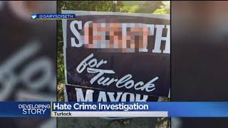 Turlock Police Investigating Hate Crime Against Mayor's Campaign Signs
