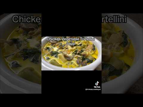 Chicken Vegetable Tortellini Soup