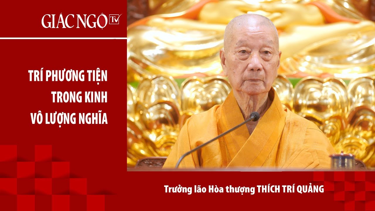 Trưởng lão Hoà thượng Thích Trí Quảng thuyết giảng: 