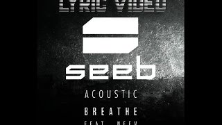 ♬ Seeb - Breathe (Acoustic) ft. Neev ♬ Lyrics