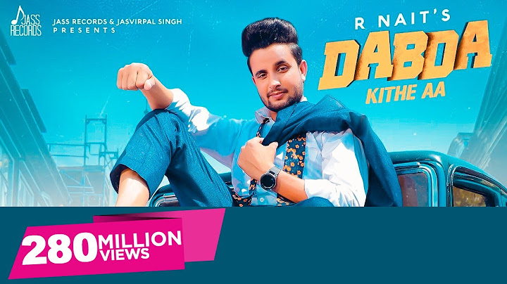 Dabda Kithe Aa | ( Full HD) | R Nait Ft. Gurlez Akhtar | Mista Baaz |  Punjabi Songs 2019