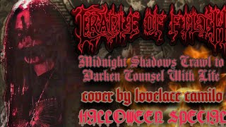 Cradle Of Filth &quot;Midnight Shadows Crawl To Darken Counsel With Life&quot; Vocal Cover