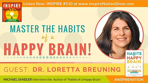 LORETTA BREUNING: Master the Habits of a Happy Bra...